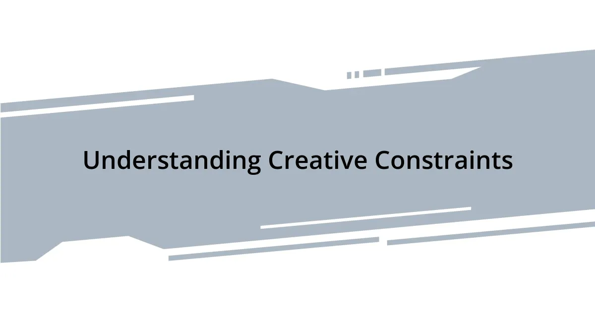 Understanding Creative Constraints
