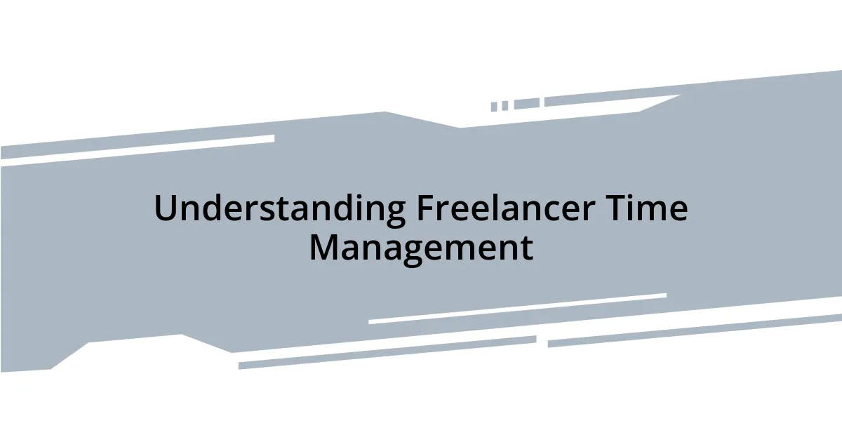 Understanding Freelancer Time Management