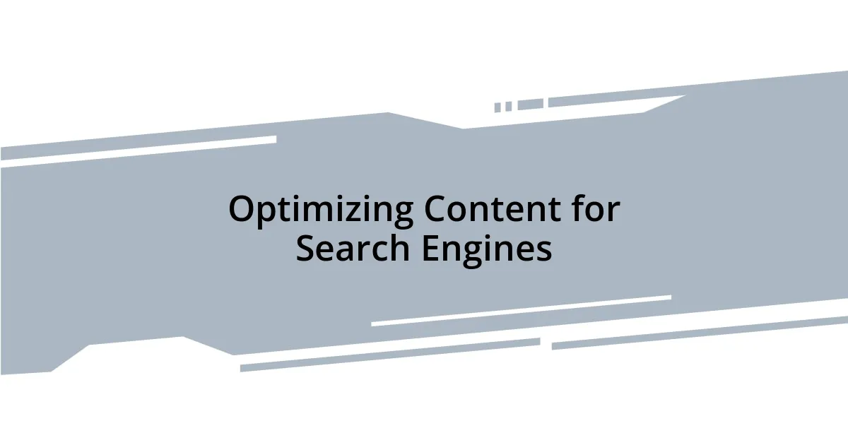 Optimizing Content for Search Engines