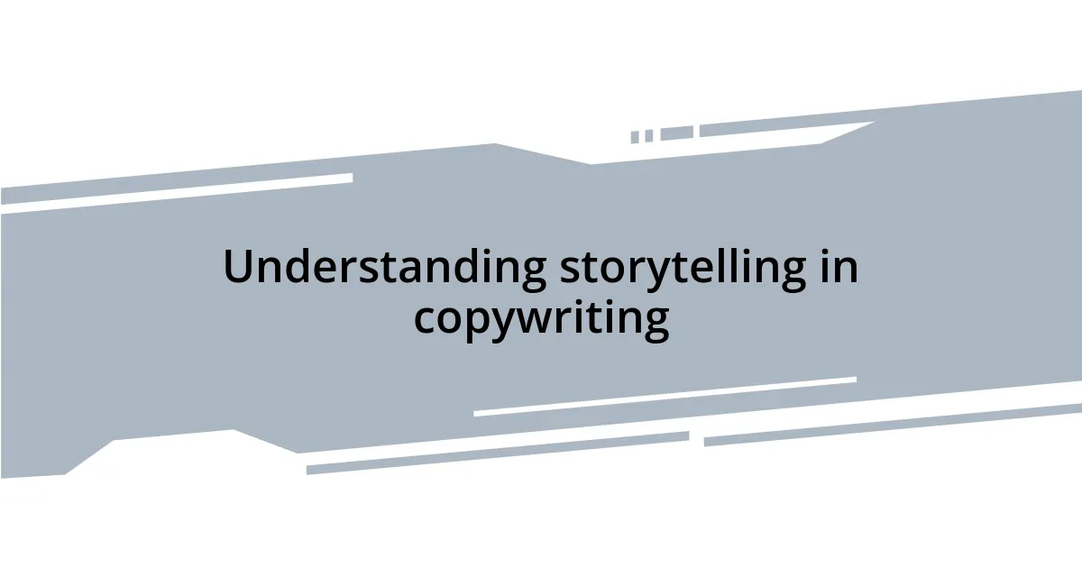 Understanding storytelling in copywriting