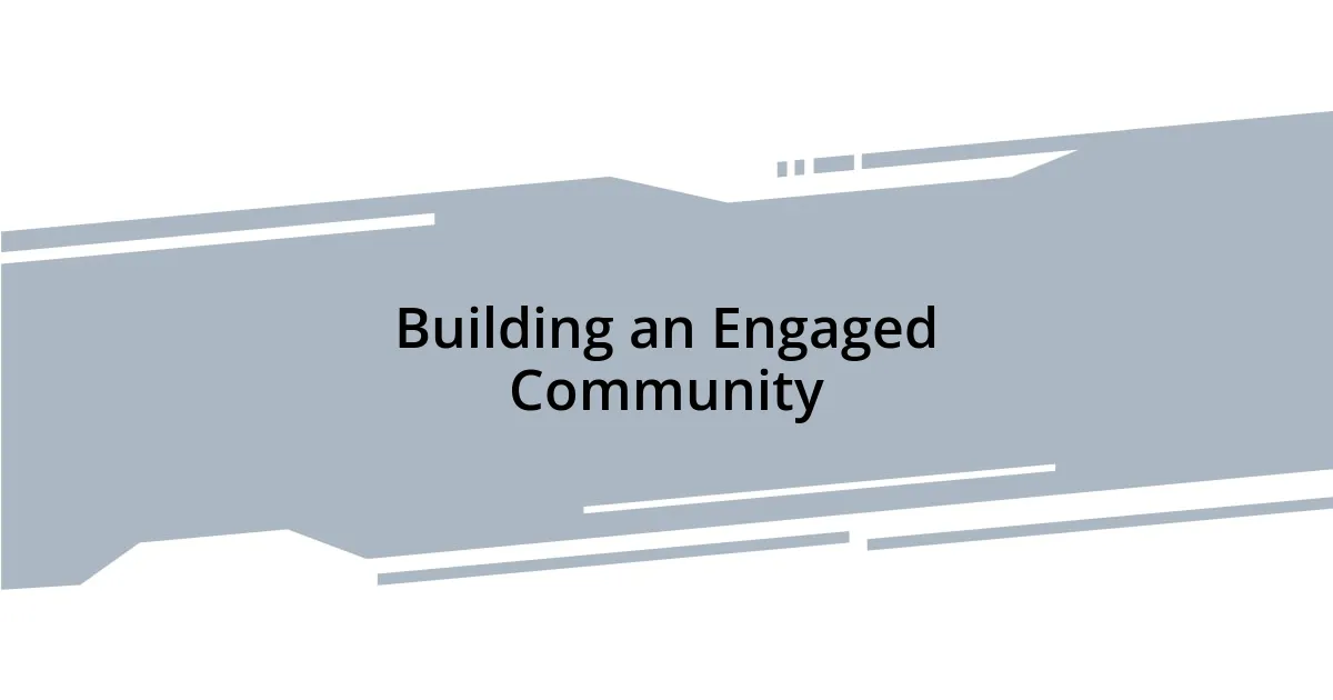 Building an Engaged Community