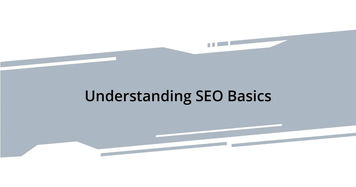 Understanding SEO Basics