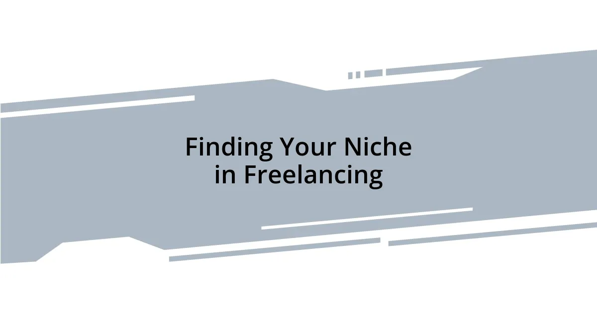 Finding Your Niche in Freelancing