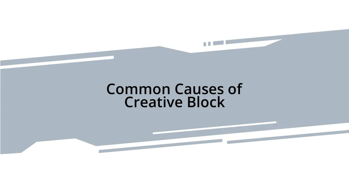 Common Causes of Creative Block