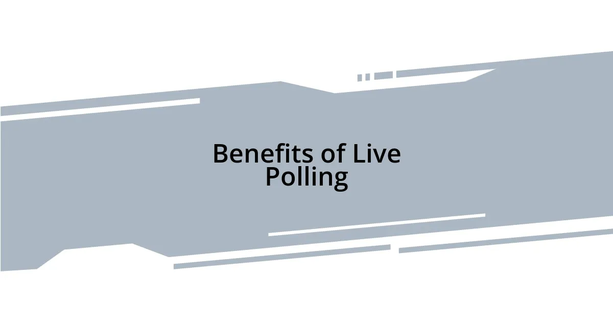 Benefits of Live Polling
