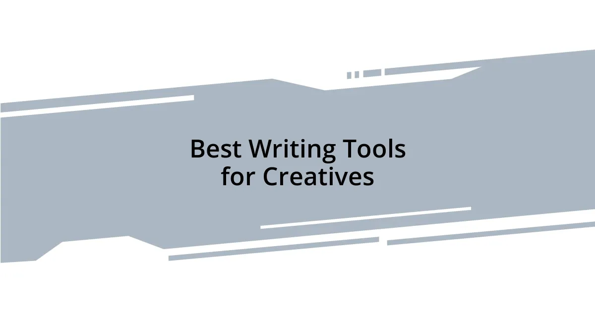 Best Writing Tools for Creatives