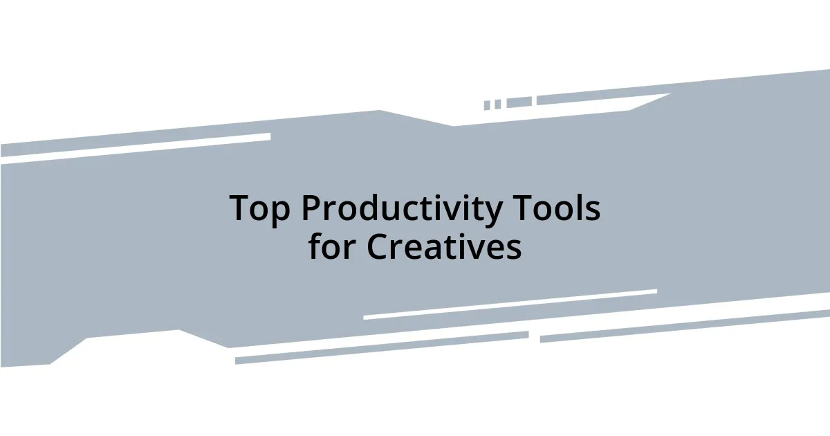 Top Productivity Tools for Creatives