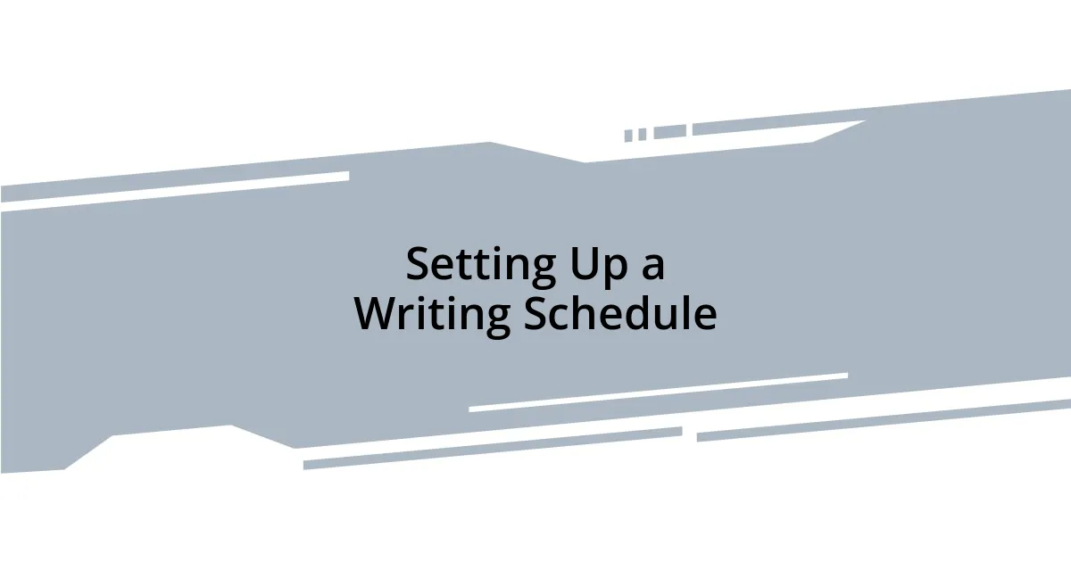 Setting Up a Writing Schedule