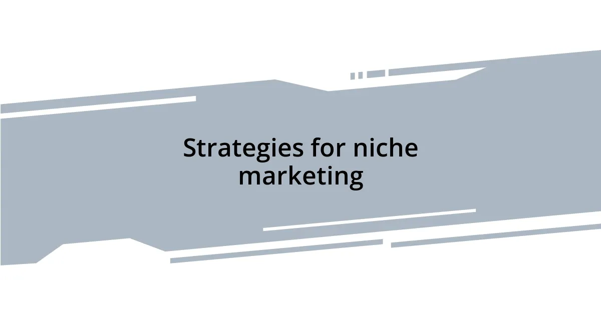 Strategies for niche marketing