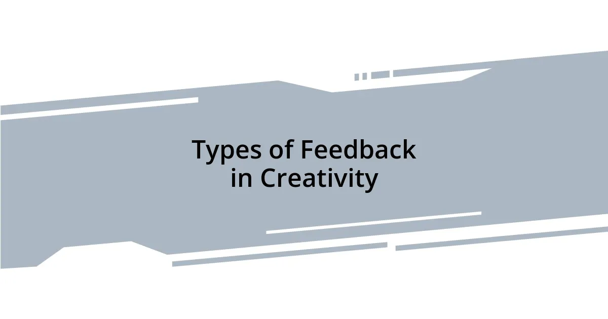 Types of Feedback in Creativity