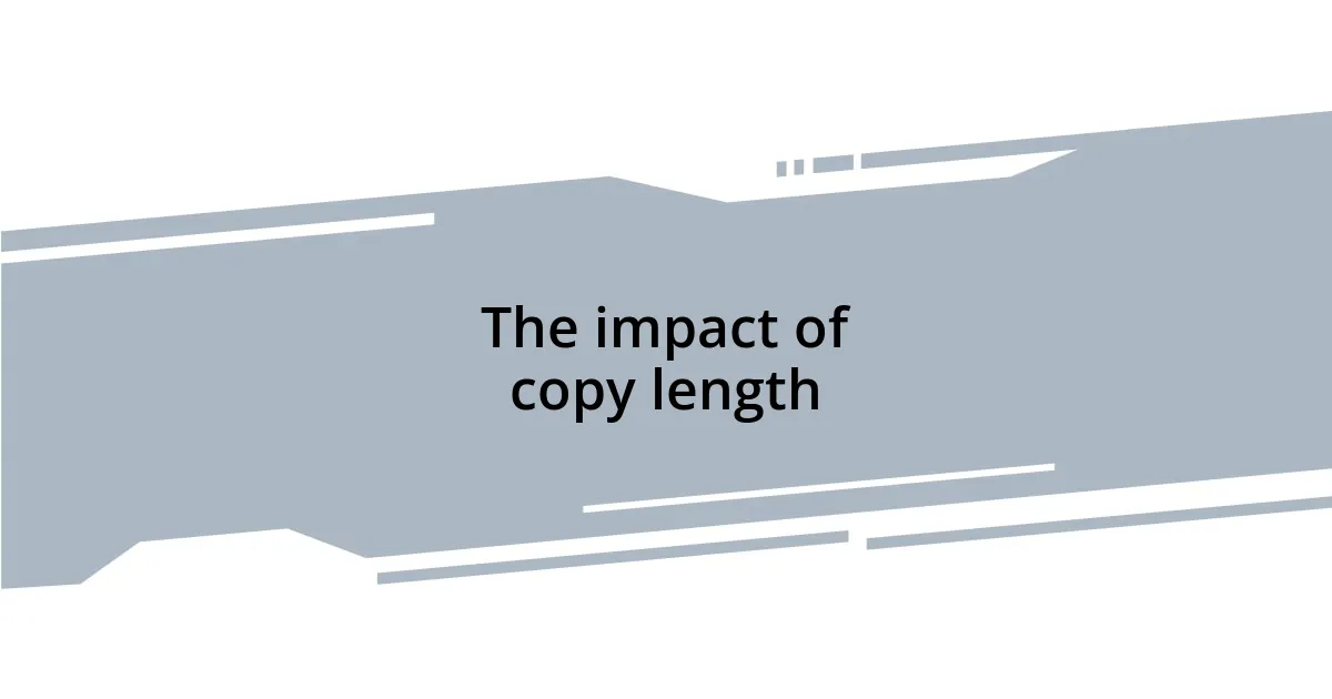 The impact of copy length