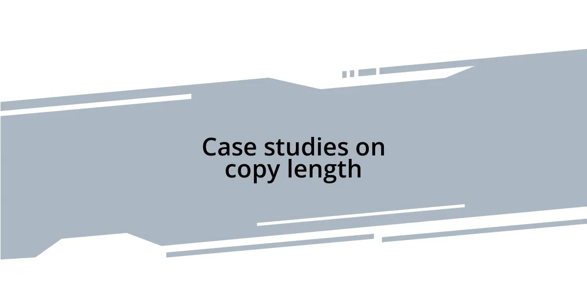 Case studies on copy length