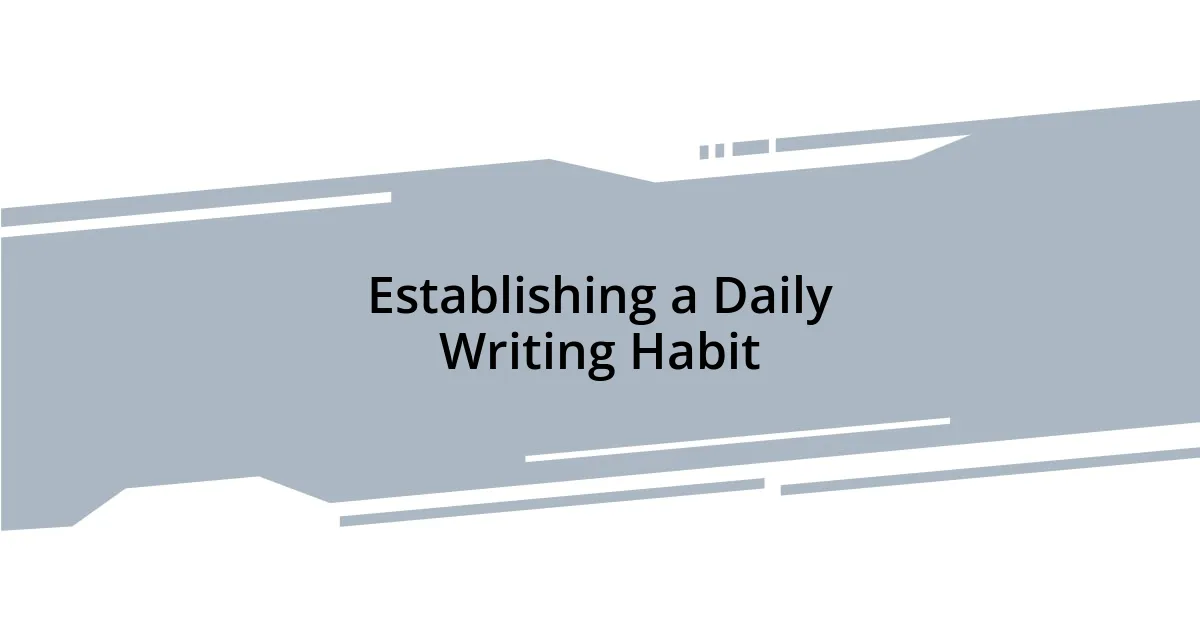 Establishing a Daily Writing Habit