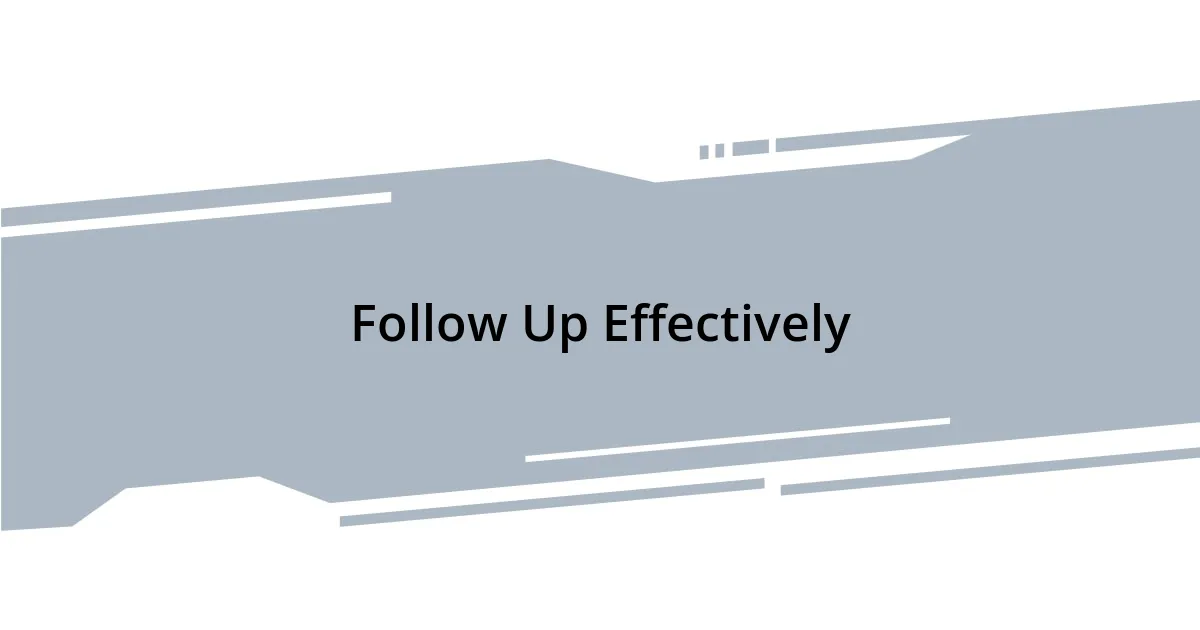 Follow Up Effectively