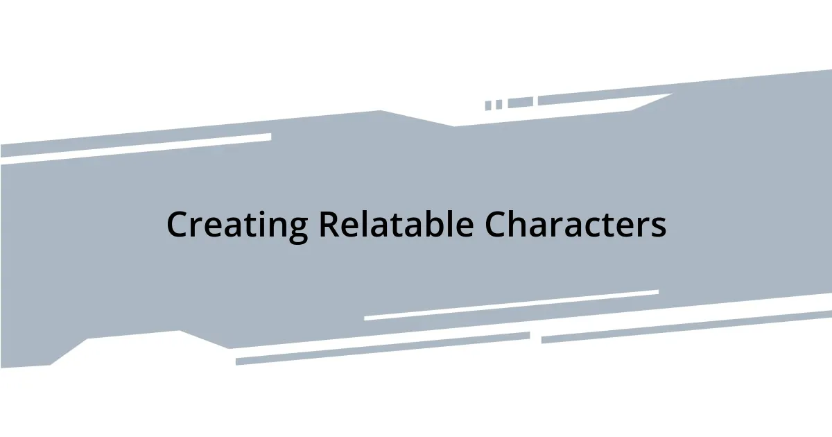 Creating Relatable Characters