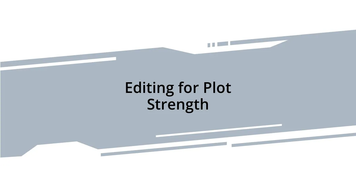 Editing for Plot Strength