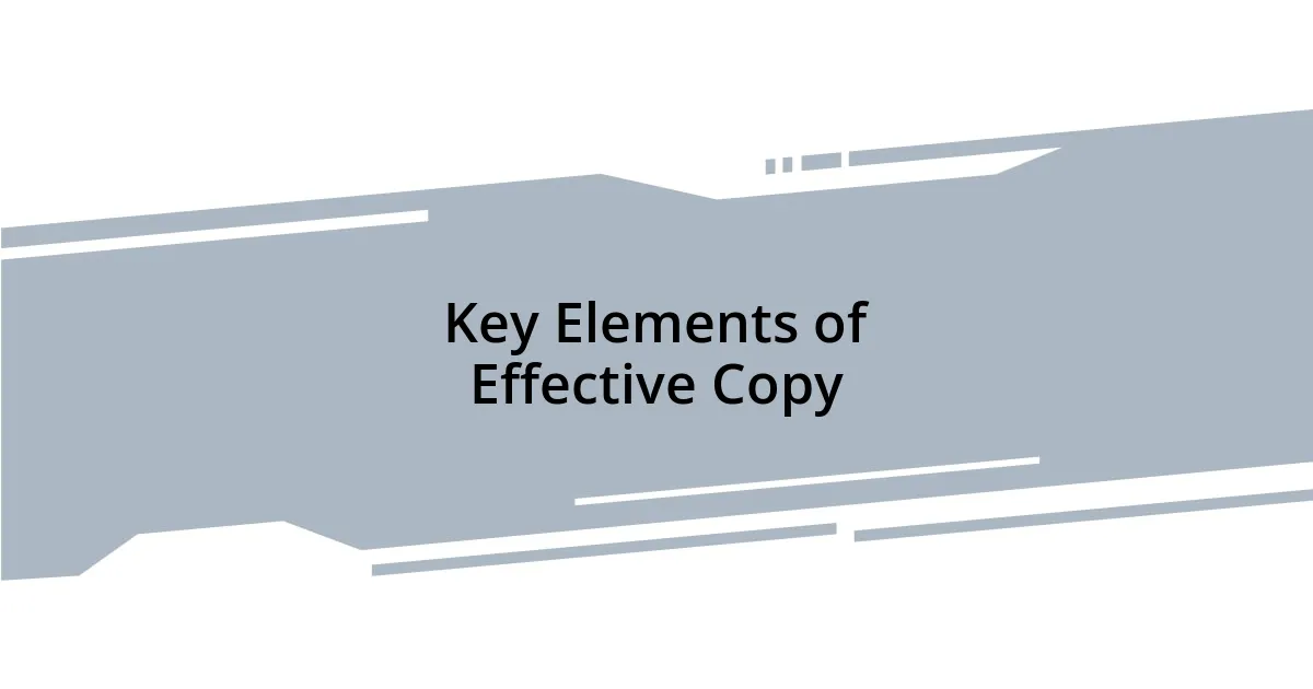 Key Elements of Effective Copy