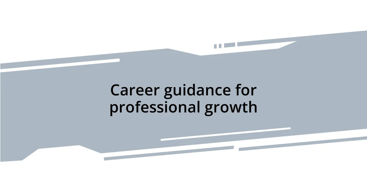 Career guidance for professional growth