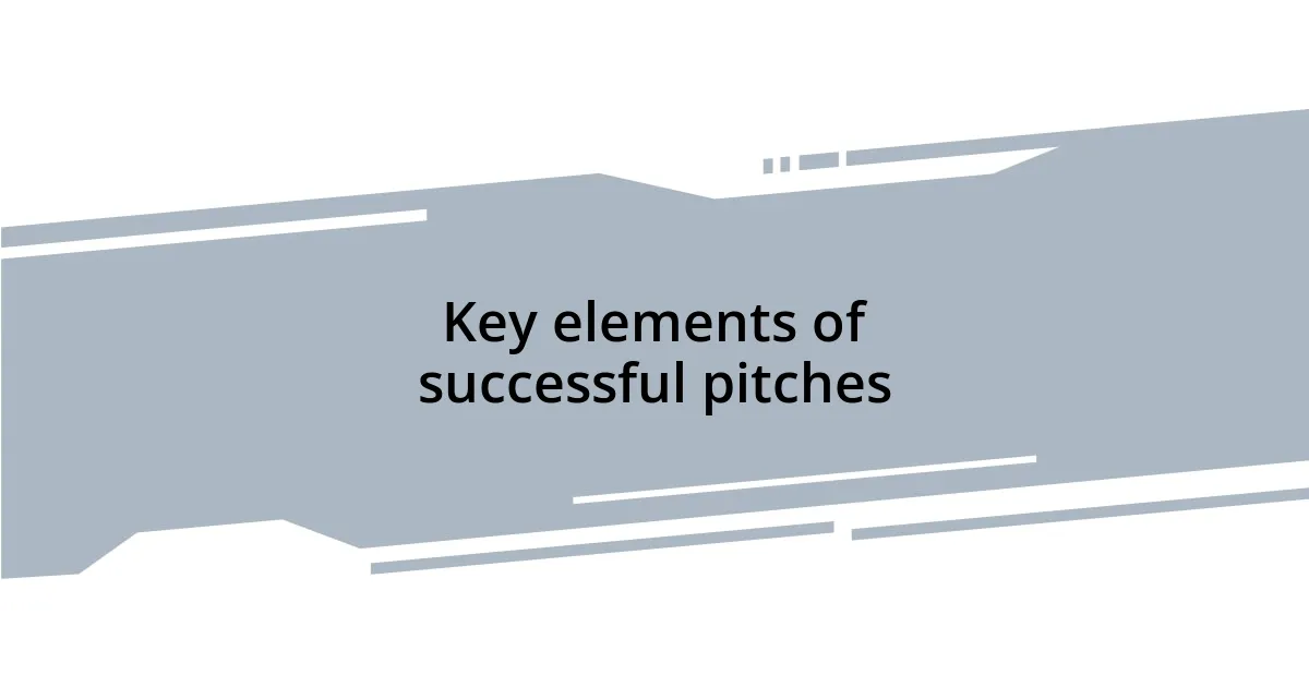 Key elements of successful pitches